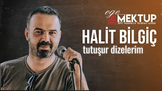 HALİT BİLGİÇ | TUTUŞUR DİZELERİM | (Ahmet Kaya Cover) EGE MEKTUP Canlı Performans