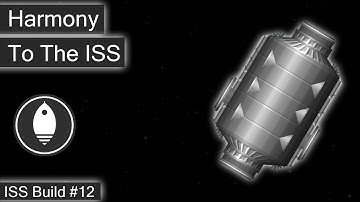 Harmony Module to The International Space Station | Spaceflight Simulator 1.5.2.5