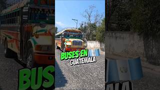 🇬🇹 LOS BUSES MÁS LINDOS DEL MUNDO 🚌✨️ #guatemala #vueltalmun