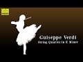 Guiseppe Verdi: String Quartet in E minor (FULL)