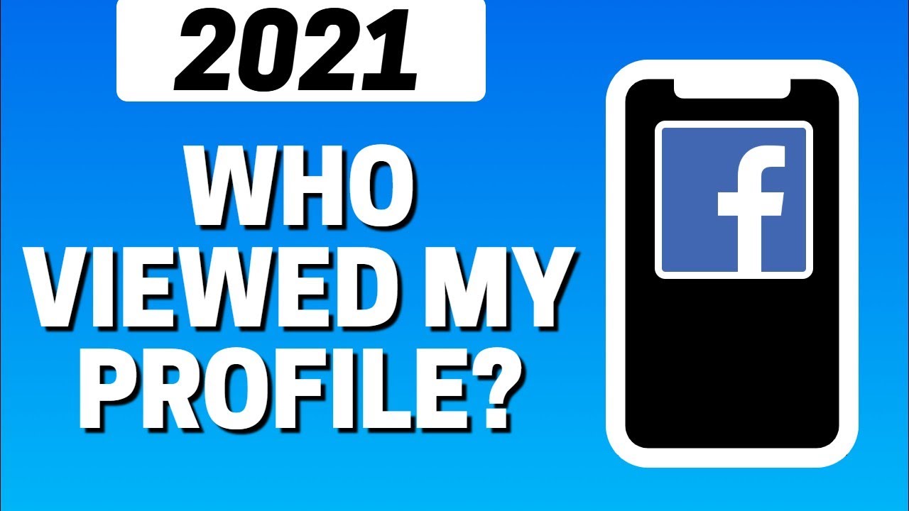 Who Viewed My Profile On Facebook 2021 YouTube