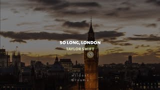 Taylor Swift - So Long, London | Español & English