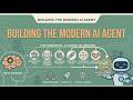 Building the Modern AI Agent
