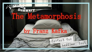 【3 Minute Summary】 Kafka – The Metamorphosis