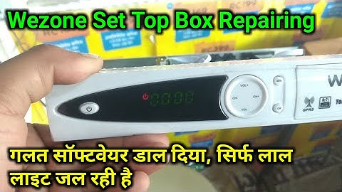 Wezone 8007 Dead Set Top Box Repairing