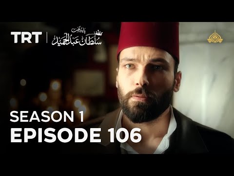 Payitaht Sultan Abdulhamid | Season 1 | Episode 106