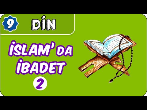 İslam'da İbadet -2 | 9. Sınıf Din