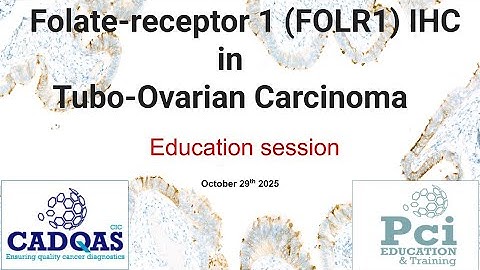Education Session: Interpretation of FOLR1 IHC 29OCT2025