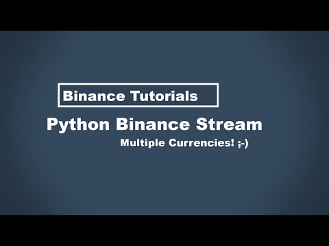 Python Binance Websocket Stream Multiple Currencies / Binance Websocket Multiple Streams & SQLiteDB