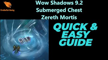 WoW: Shadowlands 9.2 - How to get the Submerged Chest - Zereth Mortis