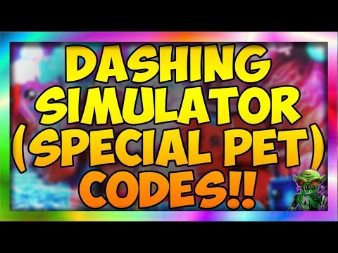 Dashing Simulator New Codes Special Pet Youtube