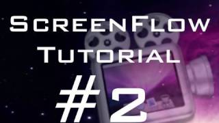 ScreenFlow Tutorial 2: Adding CallOuts \& Media