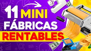 11 MÁQUINAS para MINI Fábricas Rentables