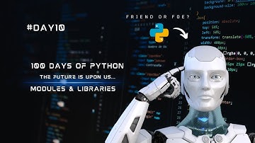 What are modules? 100 Days of Python - Day 10: Mastering Modules and Libraries for Beginners!