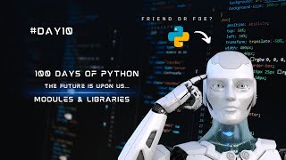 What are modules? 100 Days of Python - Day 10: Mastering Modules and Libraries for Beginners!