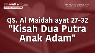 Kisah Dua Putra Anak Adam (Al-Furqon min Khasasil Qur'an) - Ustadz Abu Ya'la Kurnaedi, Lc.