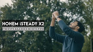 SMARTPHONE GIMBAL: HOHEM i-STEADY  X2 |  REVIEW and UNBOXING