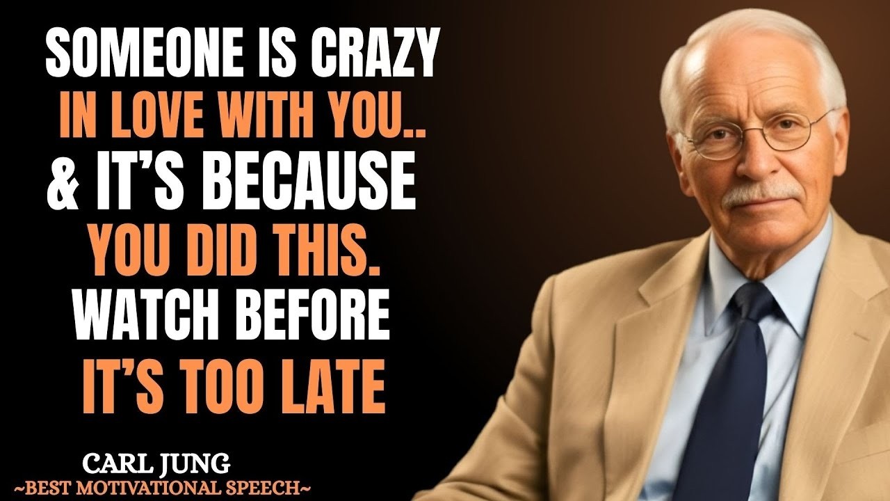 Someone Is Crazy in Love With You Because You Did This – Watch Before It’s Too Late | Carl Jung