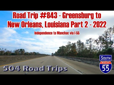 Road Trip #843 - Greensburg to New Orleans, Louisiana Part 2 - I-55, Hammond/Ponchatoula