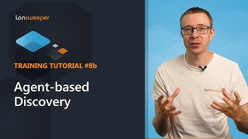 Lansweeper training tutorial #8b - Agent-based Discovery
