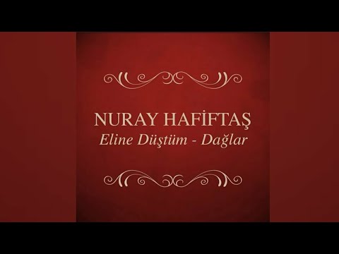 Nuray Hafiftaş - Ne Dedim