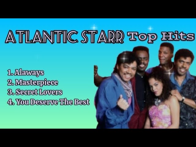 Atlantic Starr Top Hits_With Lyrics class=