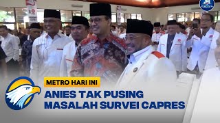 Anies: Kalau di Survei Nomor 3, Buat Apa Saya Dijegal?