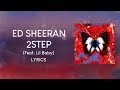 Ed Sheeran, Lil Baby - 2step (LYRICS)