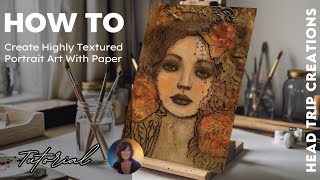 How To Create Portrait Art Using Mixed Media, Papers, and Daring Techniques! screenshot 5