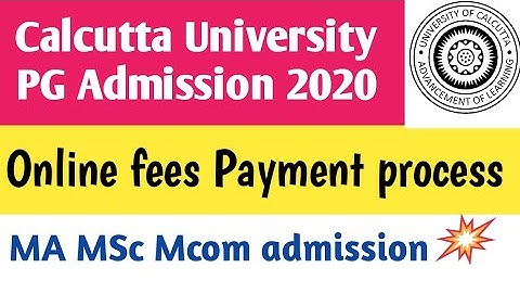 Online Admission fees Payment process in Calcutta University PG Admission 2020|MA Msc Mcom Admission