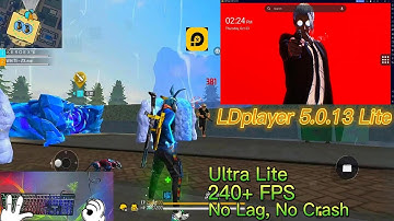 LDplayer 5.0.13 N32 ULTRA LITE || 240+ FPS ON 4GB RAM 🚀