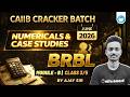 CAIIB June BRBL 2026 | Module B Numericals &amp; Case Studies | Cracker Batch | Class 3/5 | By Ajay Sir