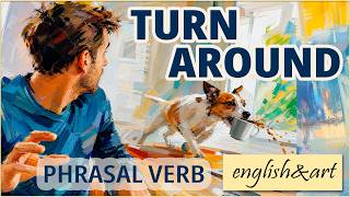 TURN AROUND | Meanings, Examples & Synonyms