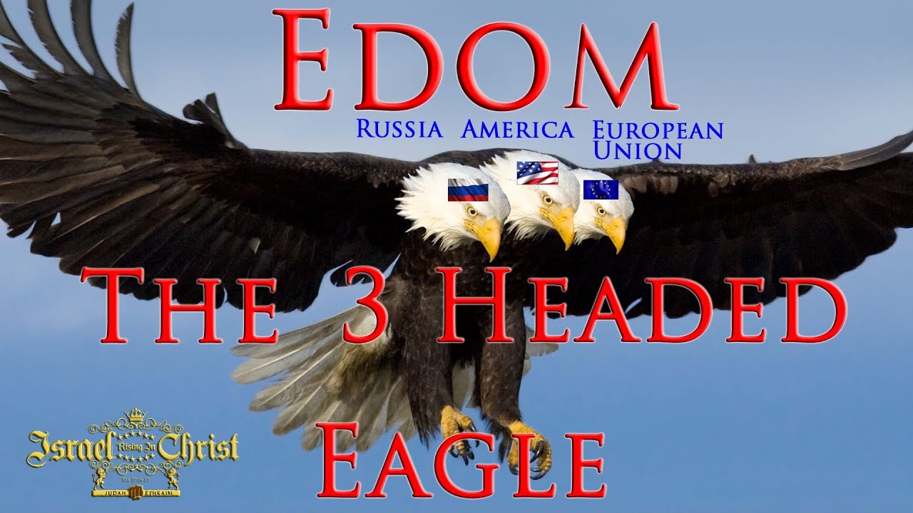 Edom The 3 Headed Eagle YouTube