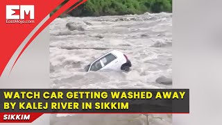 Car washed away by Kalej River in Sikkim