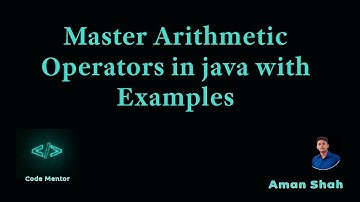 7) Master Arithmetic Operators(+, -, *, /, %)in java with Examples.