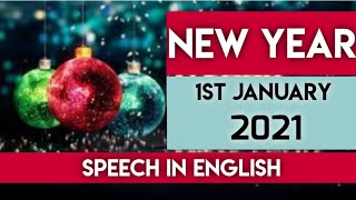 Speech for (1st Jan)New Year (2021)||English speech for New Year 2021