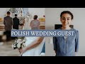 POLISH WEDDING GUEST sneak peek into ceremony and party in Poland | GRWM