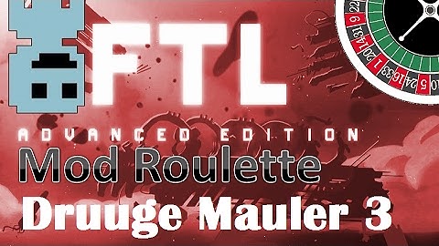 TF : FTL Mod Roulette : The Druuge Mauler 3