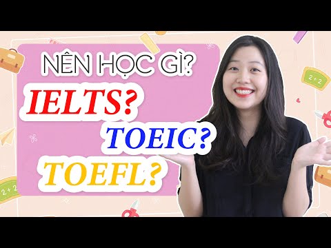 Video: Toefl có được chấp nhận tại các trường đại học ở Vương quốc Anh không?