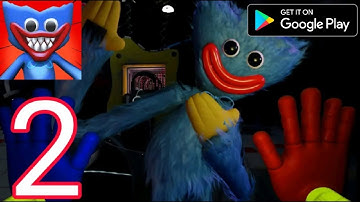 Huggy Escape Playtime - Gameplay Walkthrough Part 2 - Chapter Two (Android)