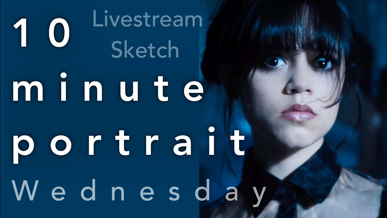 Wednesday 10 Minute Portrait - Livestream sketch- art challenge - day ...
