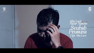 SEUBAB PEUSUNA - ABU LAOT FT NAZAR APACHE ( OFFICIAL MUSIC VIDEO ) Resimi