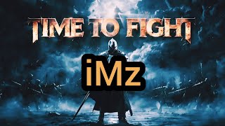 iMz - Time To Fight/ Sub Español 