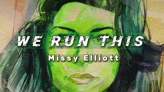 WE RUN THIS (Lyrics) - Missy Elliott | She-Hulk: Attorney at Law