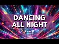 Dancing all night  pascal music  dancingmusic dancefloor