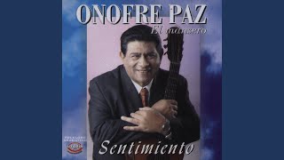 Video thumbnail of "Onofre Paz "El Mansero" - Mi Niña Aroma De Rosas"