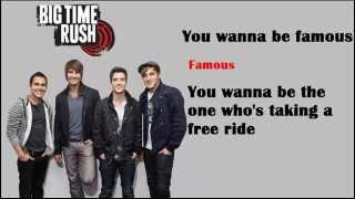 Video thumbnail of "Famous - Big Time Rush Lyrics"