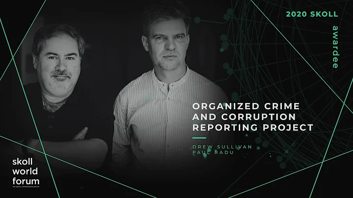 Paul Radu & Drew Sullivan | 2020 Skoll Award Acceptance Speech | OCCRP