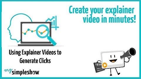 Using Explainer Video to Generate Clicks